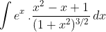 \int e^{x}\,.\frac{x^{2}-x+1}{(1+x^{2})^{3/2}}\,dx