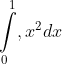 \int\limits^1_0 , x^2 dx