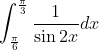 \int_{\frac{\pi}{6}}^{\frac{\pi}{3}} \frac{1}{\sin 2 x} d x