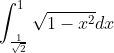 \int_{\frac{1}{\sqrt{2}}}^{1} \sqrt{1-x^{2}} d x
