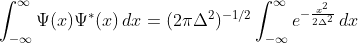 \int_{-\infty}^\infty \Psi(x)\Psi^*(x)\,dx=(2\pi \Delta^2)^{-1/2}\int_{-\infty}^\infty e^{-\frac{x^2}{2\Delta^2}}\,dx