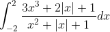 \int_{-2}^{2} \frac{3 x^{3}+2|x|+1}{x^{2}+|x|+1} d x