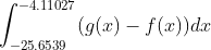 \int_{-25.6539}^{-4.11027}(g(x)-f(x))dx