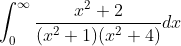 \int_{0}^{\infty}\frac{x^2 + 2}{(x^2 +1)(x^2 + 4)}dx