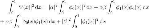 \int_{0}^{1} |\Psi(x)|^2\,\mathrm{d}x=|\alpha|^2\int_{0}^{1}|\phi_0(x)|^2\,\mathrm{d}x+\alpha \bar{\beta}\int_{0}^{1}\overline{\phi_1(x)}\phi_0(x)\,\mathrm{d}x\\+ \bar{\alpha}\beta\int_{0}^{1}\overline{\phi_0(x)}\phi_1(x)\,\mathrm{d}x+|\beta|^2\int_{0}^{1}|\phi_1(x)|^2\,\mathrm{d}x