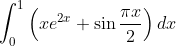 \int_{0}^{1}\left(x e^{2 x}+\sin \frac{\pi x}{2}\right) d x