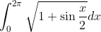 \int_{0}^{2 \pi} \sqrt{1+\sin \frac{x}{2}} d x