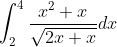 \int_{2}^{4} \frac{x^{2}+x}{\sqrt{2 x+x}} d x