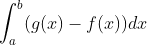 \int_{a}^{b}(g(x)-f(x))dx