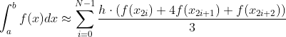 \int_{a}^{b}f(x)dx\approx \sum_{i=0}^{N-1}\frac{h \cdot{}(f(x_{2i}) + 4f(x_{2i+1})+ f(x_{2i+2}))}{3}
