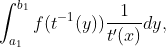 \int_{a_1}^{b_1}f(t^{-1}(y))\frac{1}{t'(x)}dy,