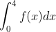 \int_0^4 f(x)dx