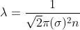 \lambda =\frac{1}{ \sqrt{2} \pi (\sigma)^2 n }
