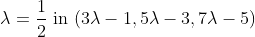 \lambda=\frac{1}{2} \text { in }(3 \lambda-1,5 \lambda-3,7 \lambda-5)