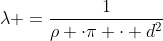 \lambda =\frac{1}{\rho \cdot\pi \cdot d^2}