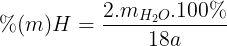 \large %(m)H=\frac{2.m_{H_{2}O}.100%}{18a}