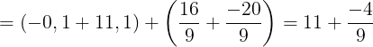 \large =(-0,1+11,1)+\left ( \frac{16}{9}+\frac{-20}{9} \right )=11+\frac{-4}{9}