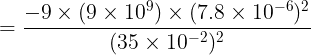 Эк (9 x 109) x (7.8 x 10-6)2 (35 x 10-2)2