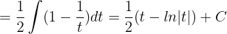 \large =\frac{1}{2}\int (1-\frac{1}{t})dt=\frac{1}{2}(t-ln|t|)+C