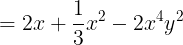 \large =2x+\frac{1}{3}x^{2}-2x^{4}y^{2}
