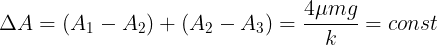 \large \Delta A=(A_{1}-A_{2})+(A_{2}-A_{3})=\frac{4\mu mg}{k}= const