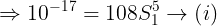 \large \Rightarrow {10^{ - 17}} = 108S_1^5 \to \left( i \right)