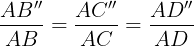 \large \frac{AB''}{AB}=\frac{AC''}{AC}=\frac{AD''}{AD}
