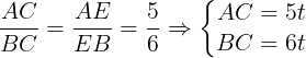 \large \frac{AC}{BC}=\frac{AE}{EB}=\frac{5}{6}\Rightarrow \left\{\begin{matrix} AC=5t & \\ BC=6t& \end{matrix}\right.
