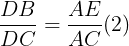 \large \frac{DB}{DC}=\frac{AE}{AC}(2)