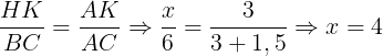 \large \frac{HK}{BC}=\frac{AK}{AC}\Rightarrow \frac{x}{6}=\frac{3}{3+1,5}\Rightarrow x=4