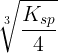 \large \sqrt[3]{\frac{{{K_{sp}}}}{4}}
