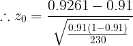 0.9261 0.91 . Z0 /0.91(1-0.91) 230