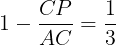 \large 1-\frac{CP}{AC}=\frac{1}{3}