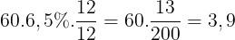 \large 60.6,5%.\frac{12}{12}=60.\frac{13}{200}=3,9