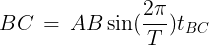 \large BC\, = \,AB\sin (\frac{{2\pi }}{T}){t_{BC}}
