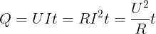 \large Q=UIt=RI^{2}t=\frac{U^{2}}{R}t