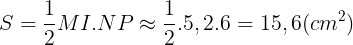 \large S=\frac{1}{2}MI.NP \approx \frac{1}{2}.5,2.6=15,6 (cm^{2})