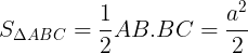 \large S_{\Delta ABC}=\frac{1}{2}AB.BC =\frac{a^{2}}{2}