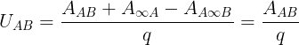 \large U_{AB}=\frac{A_{AB}+A_{\infty A}-A_{A\infty B}}{q}=\frac{A_{AB}}{q}