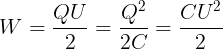 \large W=\frac{QU}{2}=\frac{Q^{2}}{2C}=\frac{CU^{2}}{2}