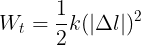 \large W_{t}=\frac{1}{2}k(|\Delta l|)^{2}