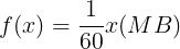 \large f(x)=\frac{1}{60}x(MB)