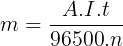 \large m=\frac{A.I.t}{96500.n}