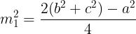 \large m_{1}^{2}=\frac{2(b^{2}+c^{2})-a^{2}}{4}