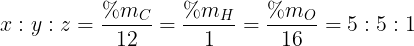 \large x:y:z=\frac{%m_{C}}{12}=\frac{%m_{H}}{1}=\frac{%m_{O}}{16}=5:5:1