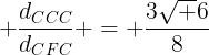 large frac{d_{CCC}}{d_{CFC}} = frac{3sqrt 6}{8}