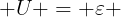 large U = varepsilon + Ri