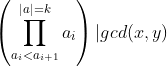 \left ( \prod _{a_{i}<a_{i+1}}^{|a|=k}a_{i} \right )|gcd(x,y)