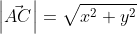 \left |\vec{AC} \right |=\sqrt{x^{2}+y^{2}}