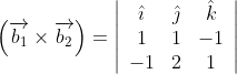 \left(\overrightarrow{b_{1}} \times \overrightarrow{b_{2}}\right)=\left|\begin{array}{ccc} \hat{\imath} & \hat{\jmath} & \hat{k} \\ 1 & 1 & -1 \\ -1 & 2 & 1 \end{array}\right|